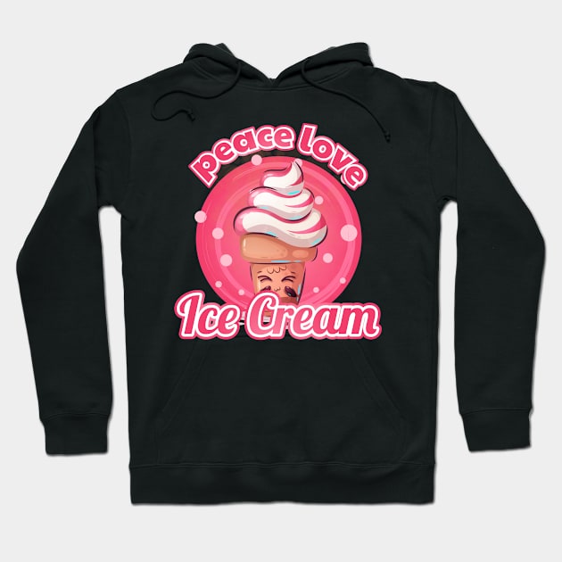 Peace Love Ice Cream Food Dessert Hoodie by Rengaw Designs